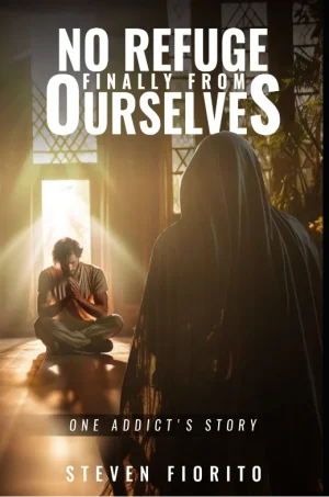 No Refuge Finally From Ourselves